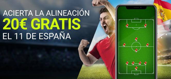 bonos de apuestas Luckia 20€ gratis si adivinas la alineación de España