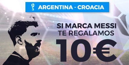 bonos de apuestas Paston Mundial Argentina - Croacia Si marca Messi 10€ de regalo!