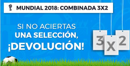 bonos de apuestas Paston Mundial 2018 Combinada 3x2 si no aciertas devolución!